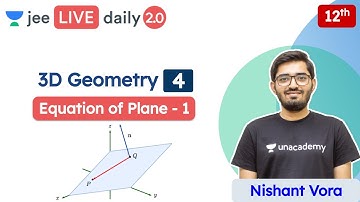 JEE 2022: 3D Geometry L4 | Equation of Plane | Class 12 | Unacademy JEE | JEE Maths | Nishant Vora