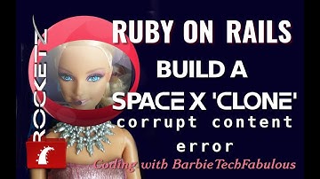 Ruby on Rails Build a SpaceX Clone #12 Corrupt Content Error