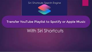 This two siri shortcuts allows you to transfer playlist spotify or
apple music.the yt shortcut needs run refresh access token shortc...