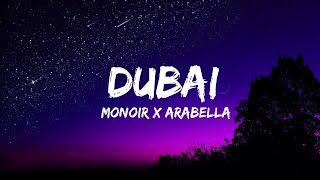 Monoir x Arabella - Dubai (lyrics) Resimi