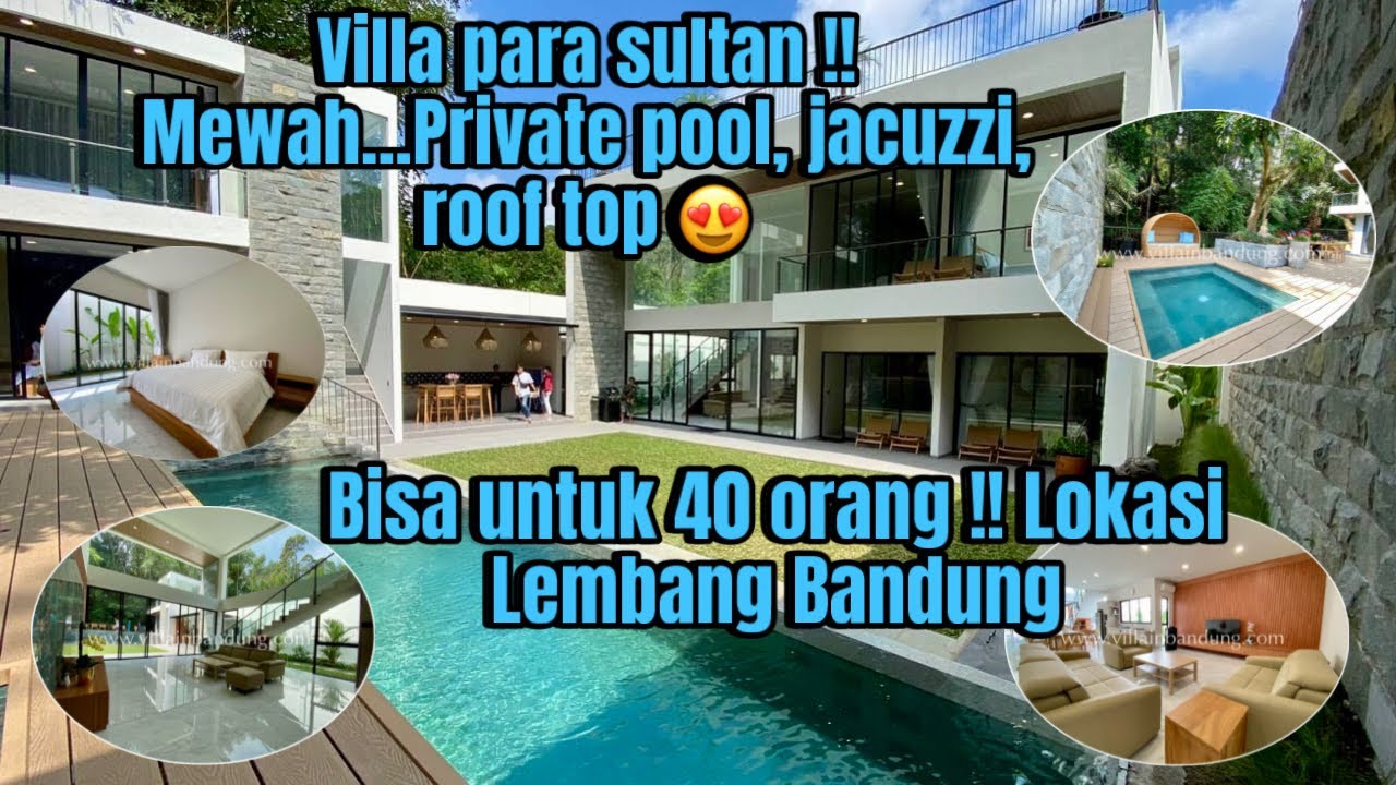 Terbaru !! Villa Lembang Bandung mewah berkelas cocok untuk para sultan || bisa untuk 40 orang !!