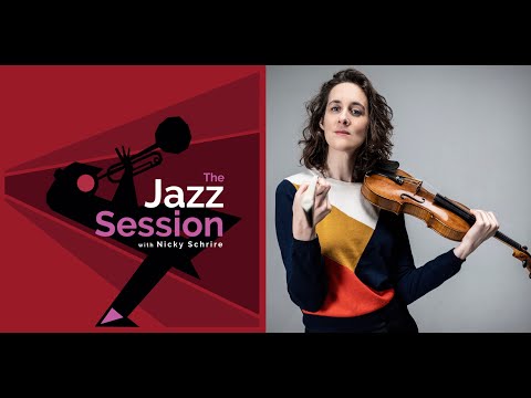 The Jazz Session: Violinist Fiona Monbet On The Duality of the Violin In Jazz