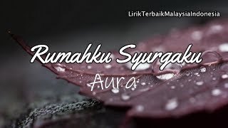 10. Aura - Rumahku Syurgaku Lirik