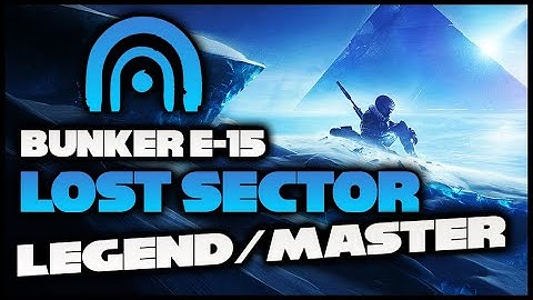 Destiny 2 | e15 Bunker Legend/Master Guide | Destiny Guides
