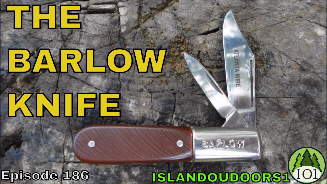 THE BARLOW KNIFE Episode 186 YouTube