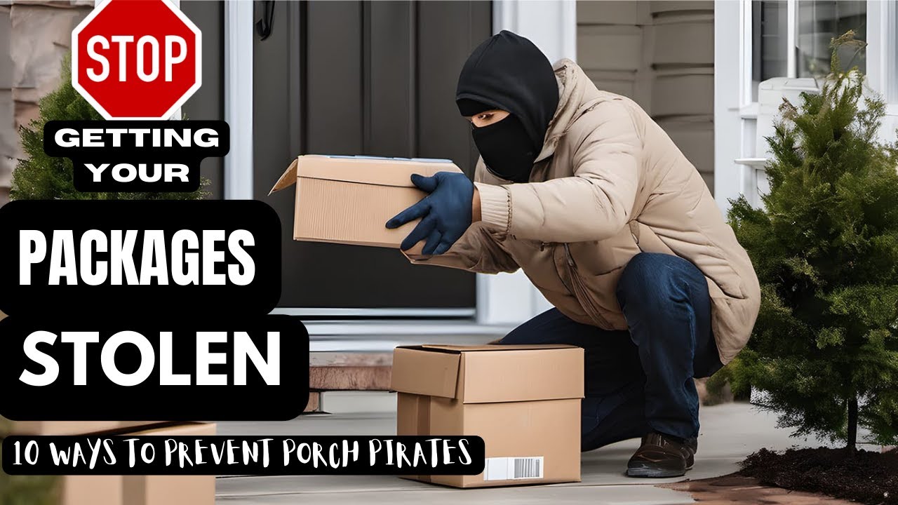 "10 Ways to Prevent Porch Pirates" YouTube