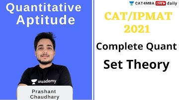 CAT & IPMAT 2021 Complete Quant | Set Theory | Prashant Chaudhary