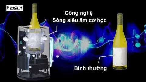 Cơ Chế Xử Lý Rượu Bằng Sóng Siêu Âm Của Máy Xử Lý Đồ Uống Kanoshi