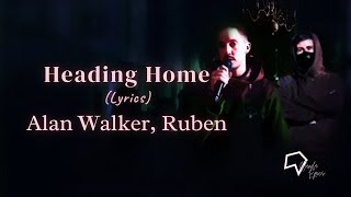 Alan Walker, Ruben – Heading Home (Lyrics)