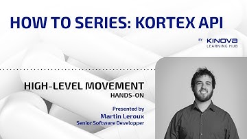 KINOVA KORTEX™ API: High-level Movement - Hands-on | How-to Series