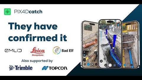 Pix4D Interviews | Smartphones & RTK: The Future of Scanning? | Emlid, Leica Geosystems, Bad Elf