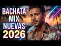 BACHATA MIX NUEVAS 2026 💃🔥 Latin Vibes