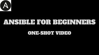 Ansible for Beginners – One-Shot Video