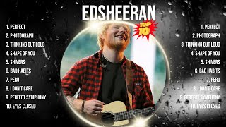 edsheeran Greatest Hits ~ Top 10 Best Songs To Listen in 2024