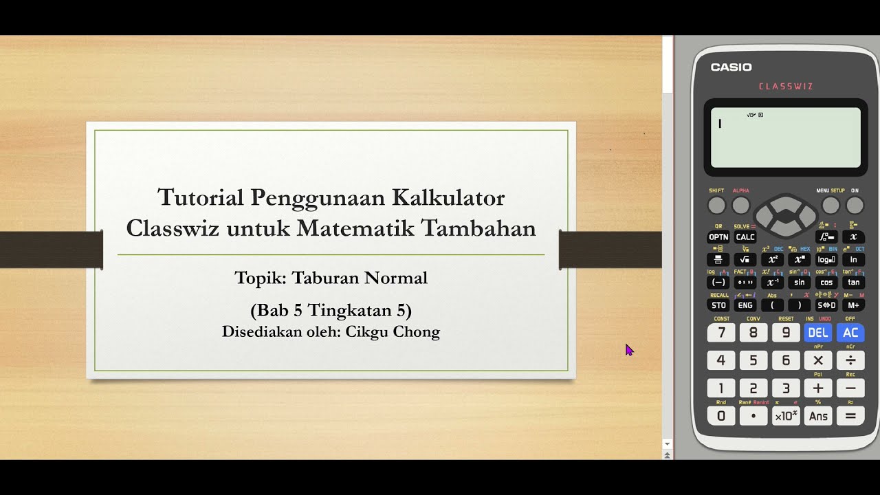 Tutorial Penggunaan Kalkulator Classwiz Matematik Tambahan:  Taburan Normal