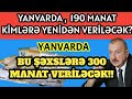 DİQQET ! BU ŞƏXSLƏRƏ YANVAR AYINDA YENİDƏN 190 MANAT VERİLƏCƏK!..  Bu ildən 300 manat..