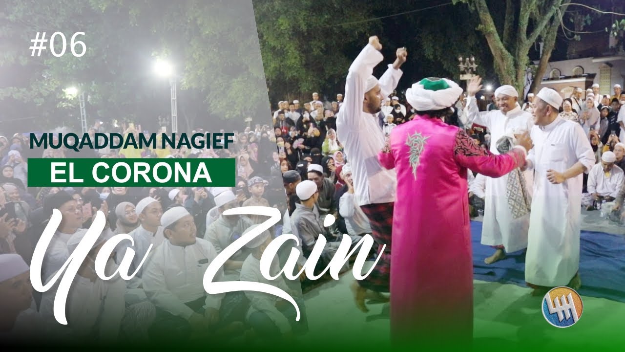 YA ZAIN - MUQADDAM NAGIEF - ELCORONA GURU UDIN #06