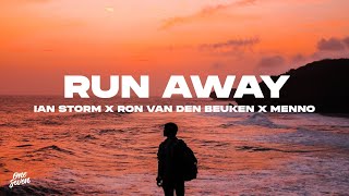 Ian Storm x Ron Van Den Beuken x Menno - Run Away Resimi