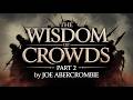 The Wisdom of Crowds | Part 2 | The Battle for Power by Joe Abercrombie