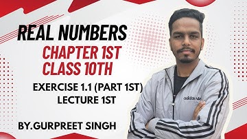 Real Numbers Chapter 1st| class 10th math|Exercise 1.1 (part 1st)| Lecture 1st|#maths|PSEB|CBSE|2025