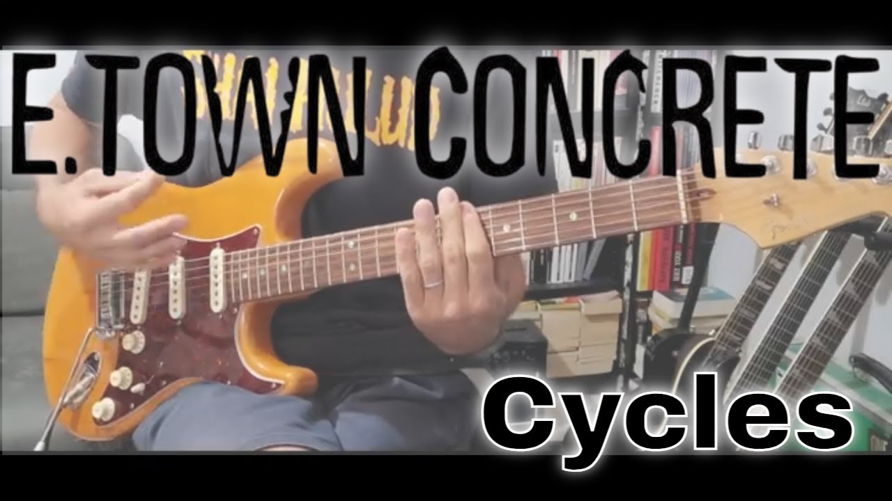 E-Town Concrete - Cycles (Guitar Cover)
