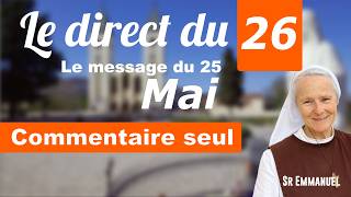 Le message du 25 mai, commentaire seul par soeur Emmanuel de Medjugorje