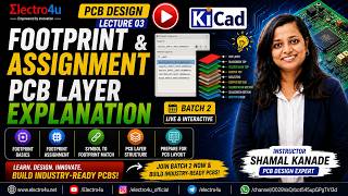 PCB Design Lecture 03 | Footprint Assignment and PCB layer Explanation | batch 2