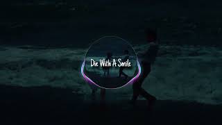Die With A Smile - Bruno Mars Ft. Lady Gagá (Speed Up)