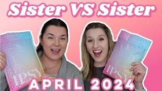 Ipsy Glam Bag | Sister VS Sister | April 2024