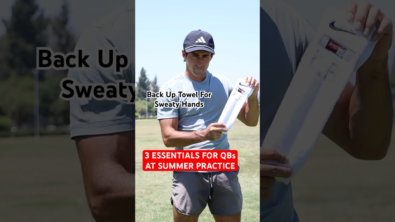 3 ESSENTIALS FOR QBs AT SUMMER PRACTICE