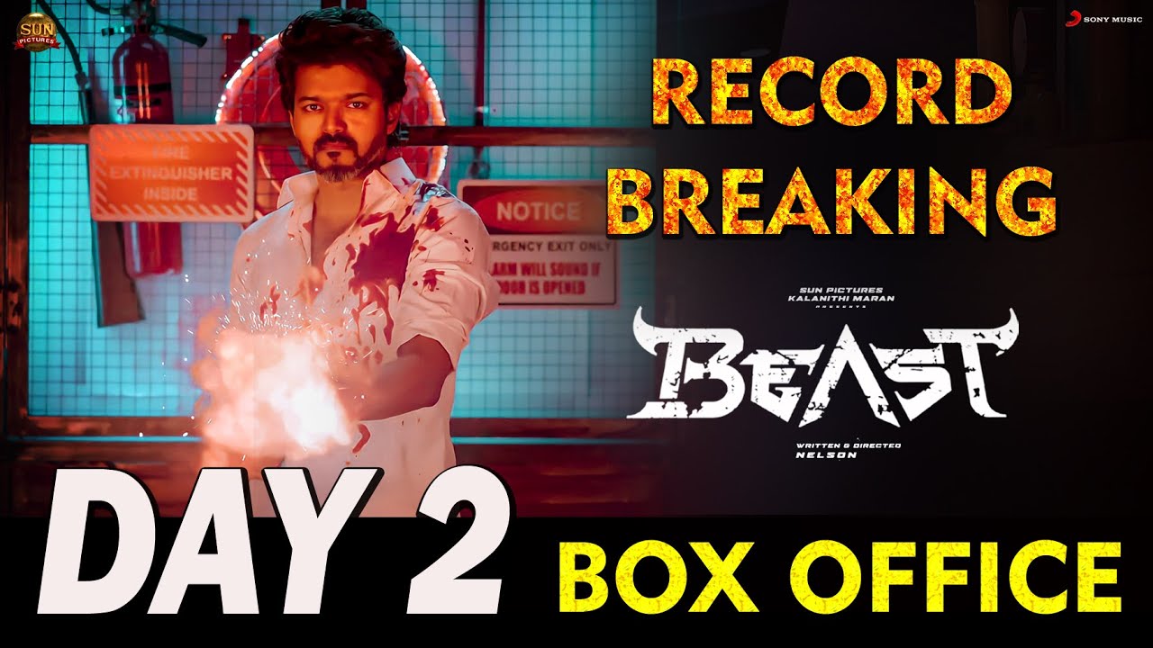 Beast DAY 2 - Second Day WORLDWIDE Total BOX OFFICE Collection Report Record Breaking | Vijay Nelson