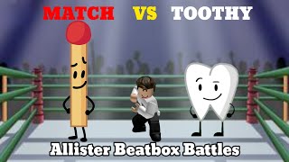 Allister Beatbox Battles E1 | Match VS. Toothy [READ DESC]