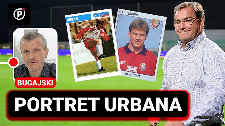 JAN URBAN, JAKA PRAWDA? PIŁKARZ, TRENER, SELEKCJONER...