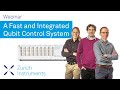 A fast and Integrated Qubit Control System I Zurich Instruments Webinar