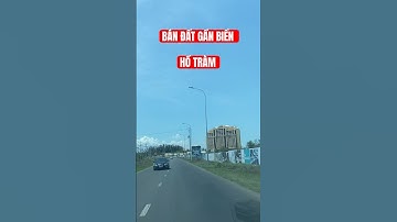 Bán Đất Gần Biển Hồ Tràm Bà Rịa Vũng Tàu GIÁ RẺ