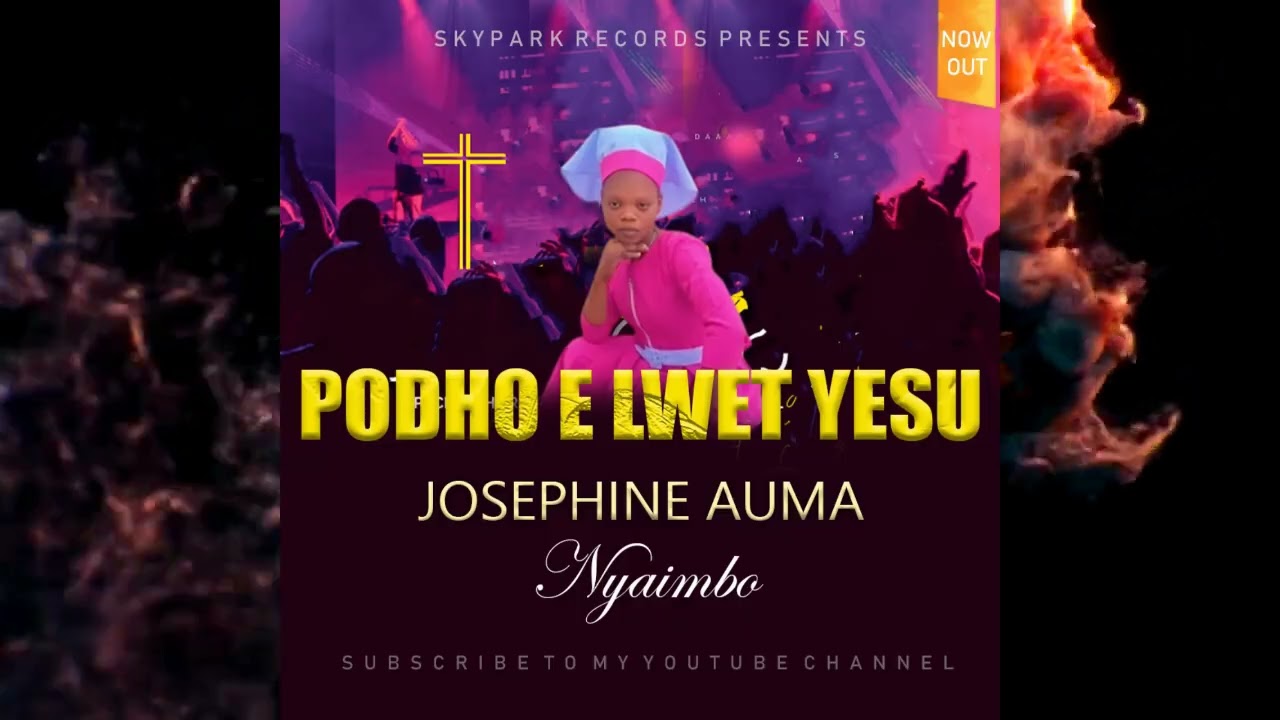 Podho E Lwet Yesu - Josephine Auma Nyaimbo