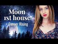 Moon 1st house (Cancer Rising) | Your Moods, Safety & Emotional Well-being | Hannah's Elsewhere