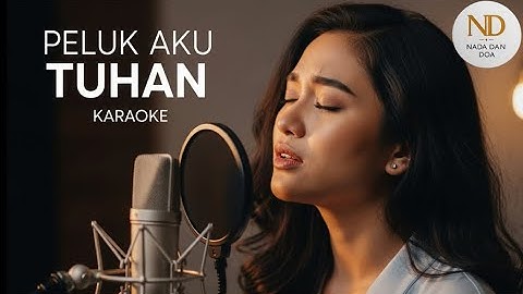 Karaoke Rohani “Peluk Aku Tuhan” | Dalam Pelukan Kasih Tuhan Ada Damai Sejati