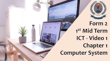 Form 2 - 1st Mid Term - ICT - Video 1 - Chapter 1 - Computer System - P1 - 6