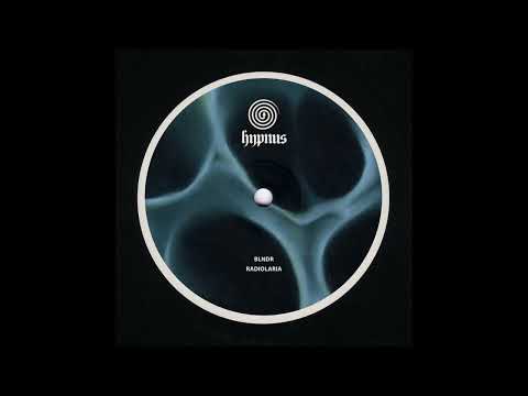 BLNDR — BLNDR - Radiolaria [HYPNUS045]