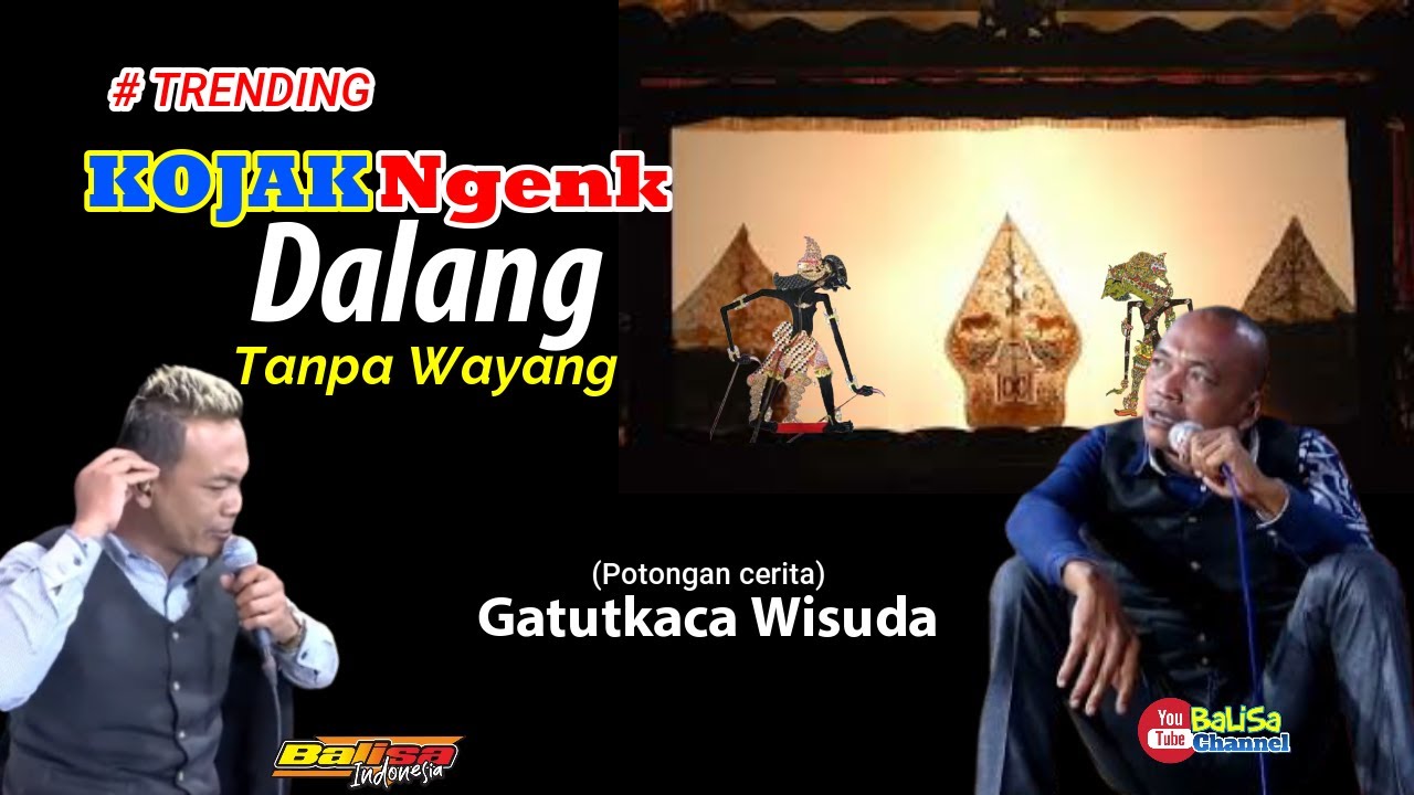 KOJAK MC TERBARU DALANG TANPA WAYANG (Gathutkaca Wisuda)  CAMPURSRI BALISA