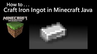 How To Craft Iron Ingot In Minecraft Java 2024
