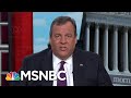 Chris Christie: Michael Cohen Will Be Effective If He Is Corroborated | Morning Joe | MSNBC