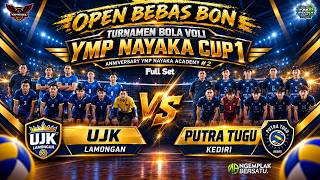 OPEN CLASS_UJK LAMONGAN VS PUTRA TUGU KEDIRI 💥 YMP NAYAKA CUP 1 #volleyball #localvolleyball