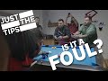 JUST THE TIPS - IS IT A FOUL??