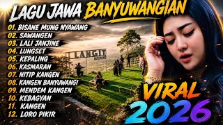 LAGU JAWA BANYUWANGIAN POPULER VIRAL 2026 ‼️ ENAK E POL LUUR COCOK BUAT TEMAN PERJALANAN 