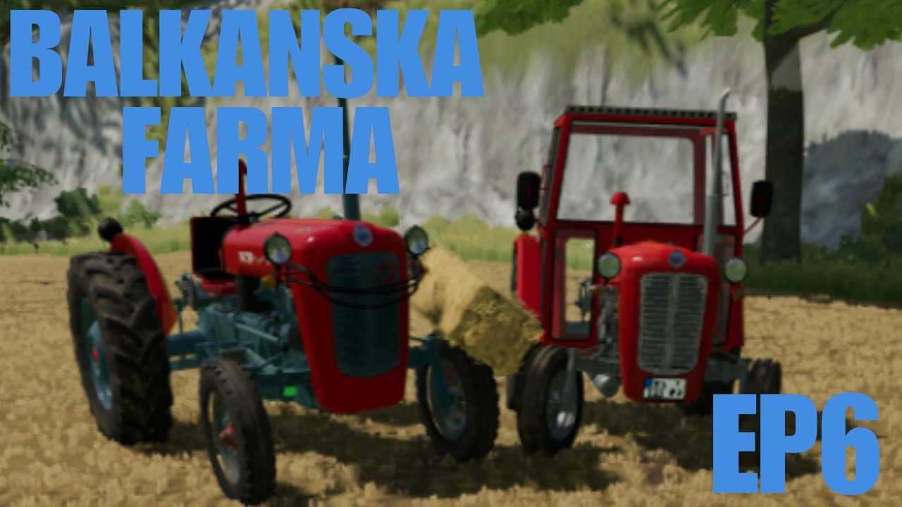 EP6 balkanska farma Pridruzio nam se nov clan farme i baliramo !!SAMO 3 BALE!!!