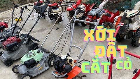 máy cắt cỏ  đẩy nhật bãi - máy xới 1tr500k - máy xới đất nhật bãi I cửa hàng việt anh 0961350530