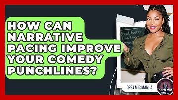 How Can Narrative Pacing Improve Your Comedy Punchlines? - Open Mic Manual