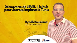 Découverte de LEVEL 1, le hub pour Startup implanté à Tunis